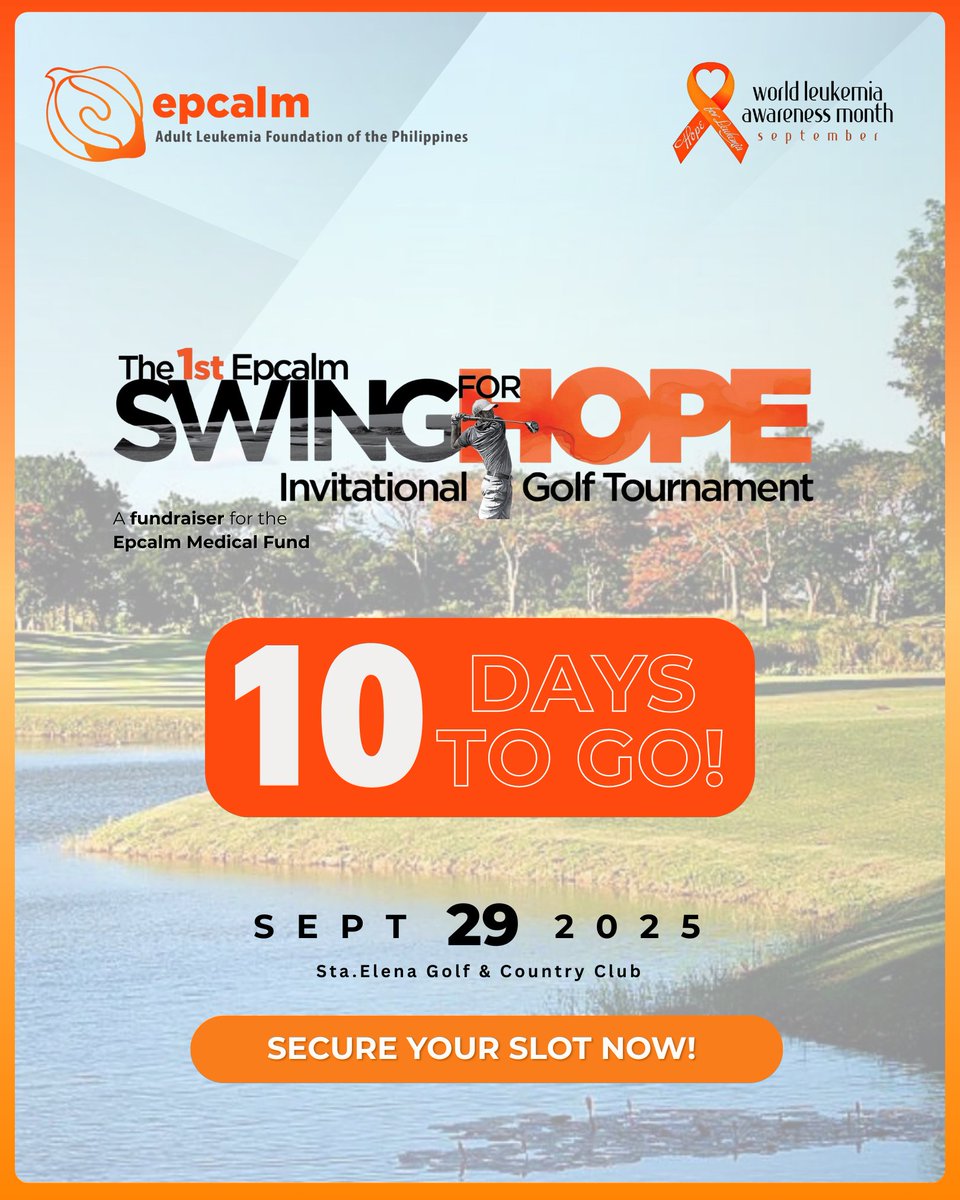 EPCALM's tweet image. 10 days to go!
The countdown is on for the 1st EPCALM SWING FOR HOPE Invitational Golf Tournament
Make every shot matter — your participation will help save lives

Register Now: forms.gle/kZKze67bCwZYrZ…
#SwingForHope
#HopeForLeukemia
#WorldLeukemiaAwarenessMonth
#EPCALMMedicalFund