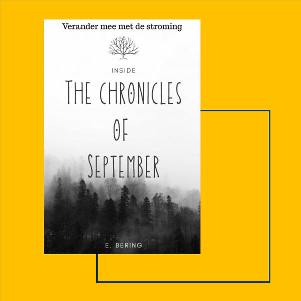 Bestel dit boek bij de auteur: Inside the chronicles of September - 
Verander mee met de stroming, door E. Bering
€ 17,99
Een kwetsbare, troostende dichtbundel over verlies, hoop, heling en innerlijke kracht
#bestelbijdeauteur
bestelbijdeauteur.nl/?zoek=E.Bering