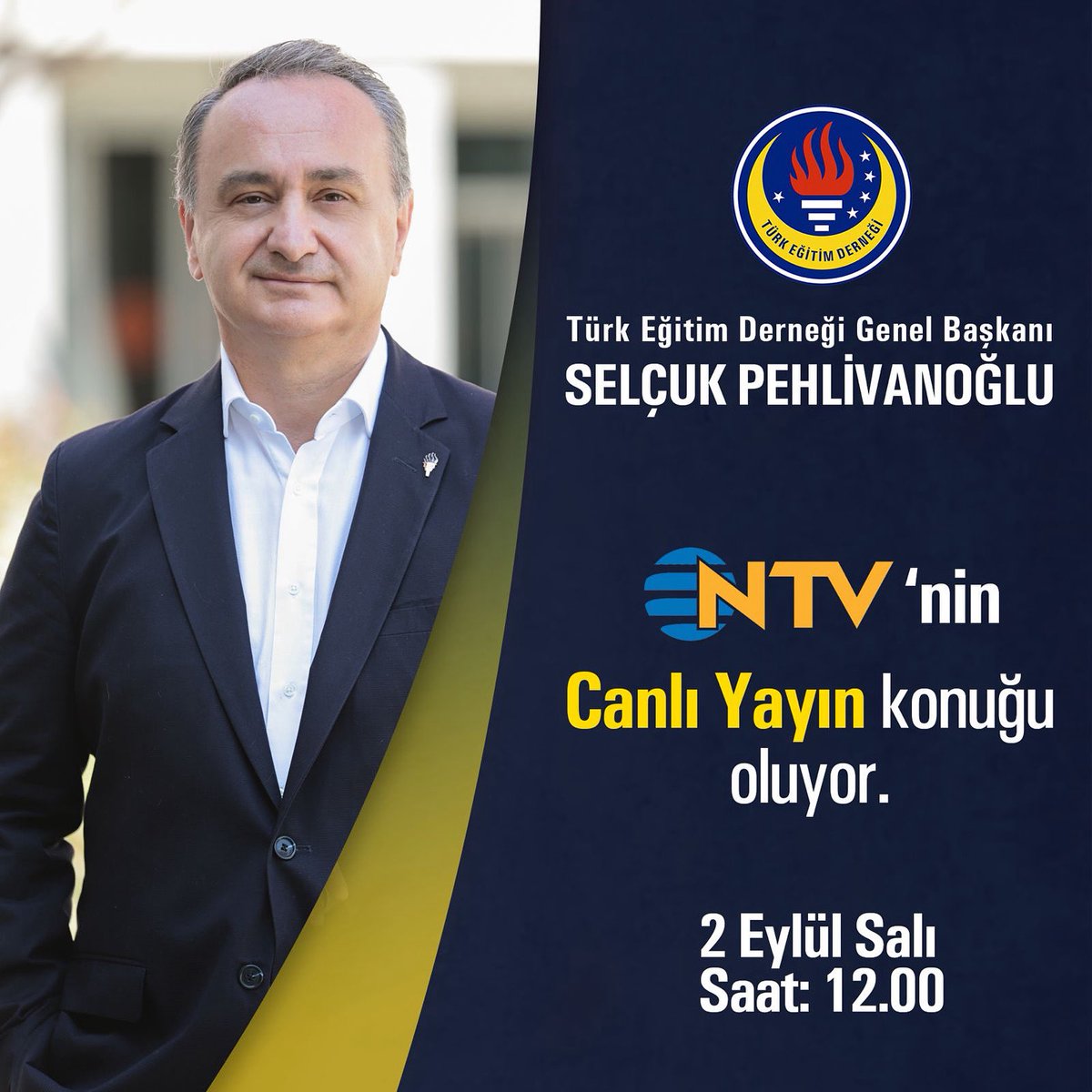 Türk Eğitim Derneği Genel Başkanı Selçuk Pehlivanoğlu 2 Eylül Salı günü 12.00’de NTV’nin canlı yayın konuğu oluyor.