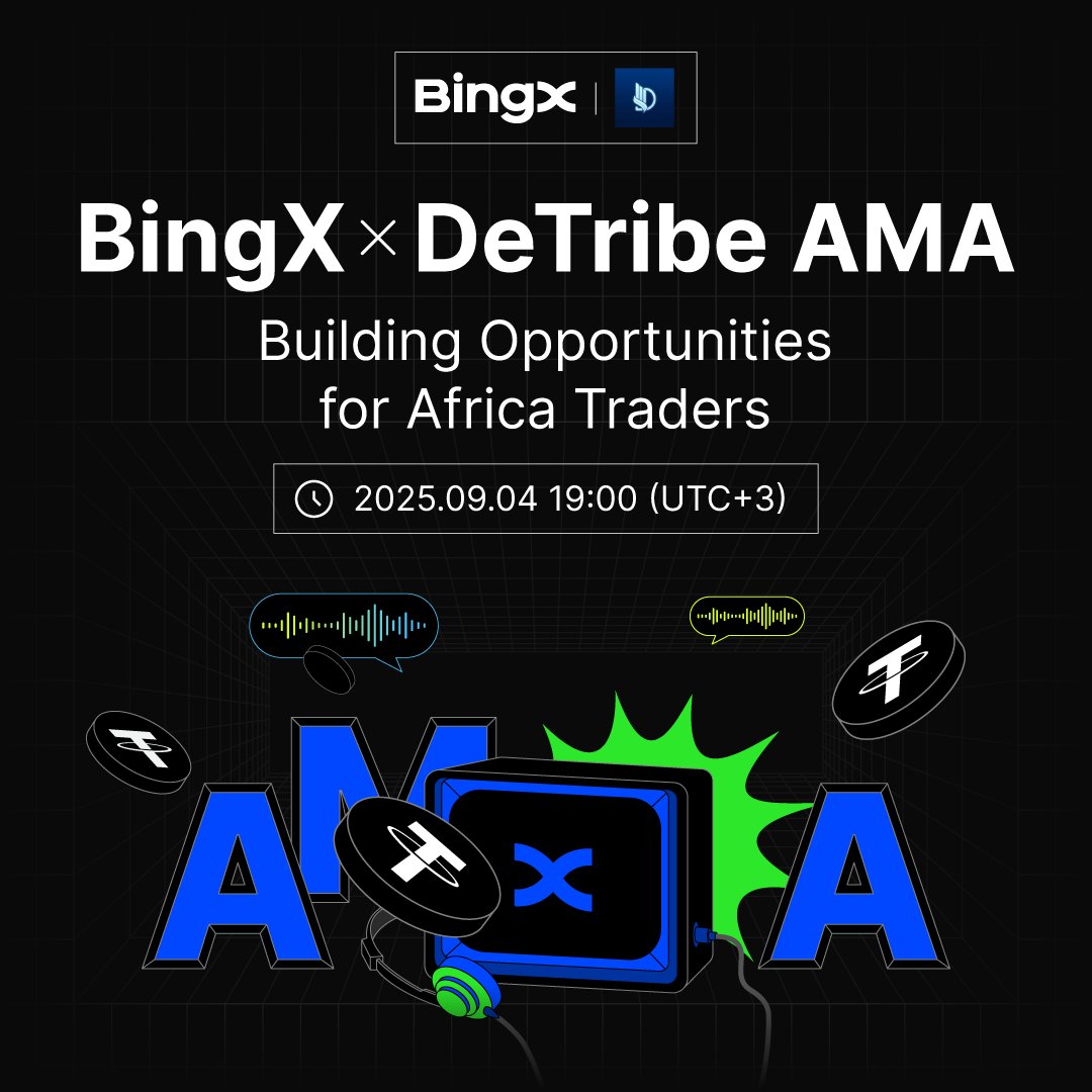 BingX Africa (@africa_bingx) on Twitter photo 🎙️ BingX × DeTribe AMA
📅 Sept 4, 2025 | 19:00 (UTC+3) | On X Spaces
💡 Theme: Building Opportunities for Africa Traders
✨ Don’t miss this chance to engage with BingX Africa leaders & local KOLs — plus win from a $50 Bonus Pool!
✅ Enter via Gleam:
1️⃣ Follow <a href="/Africa_BingX/">BingX Africa</a>
2️⃣ 🎙️ BingX × DeTribe AMA
📅 Sept 4, 2025 | 19:00 (UTC+3) | On X Spaces
💡 Theme: Building Opportunities for Africa Traders
✨ Don’t miss this chance to engage with BingX Africa leaders & local KOLs — plus win from a $50 Bonus Pool!
✅ Enter via Gleam:
1️⃣ Follow <a href="/Africa_BingX/">BingX Africa</a>
2️⃣