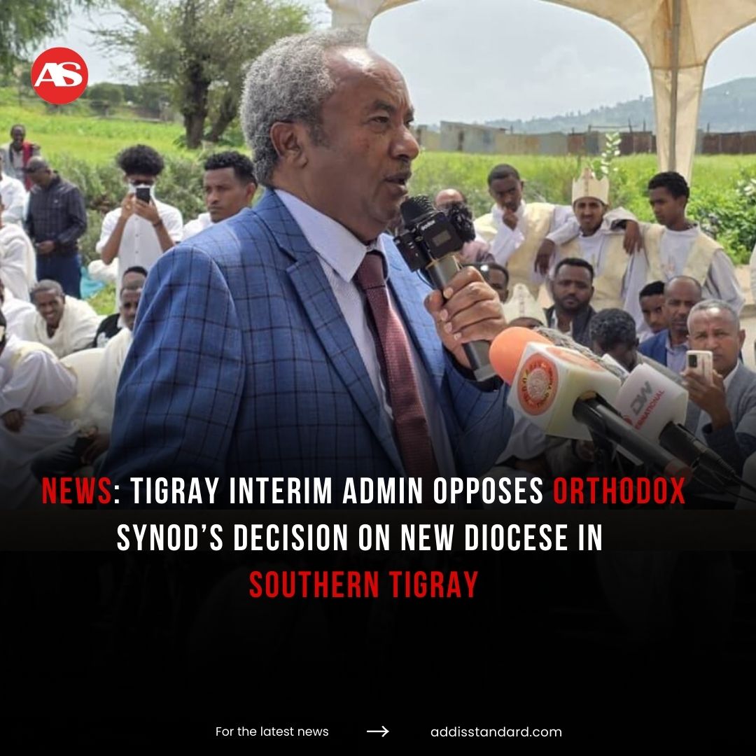 News: #Tigray Interim Admin opposes Orthodox Synod’s decision on new diocese in Southern Tigray

The Tigray Interim Administration has strongly opposed a decision by the Synod of the #Ethiopian Orthodox Tewahedo Church (EOTC) to establish a new self-governing diocese for six