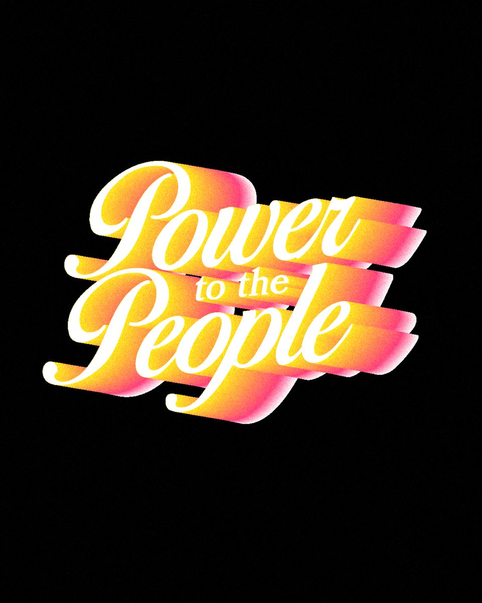 POWER TO THE PEOPLE.