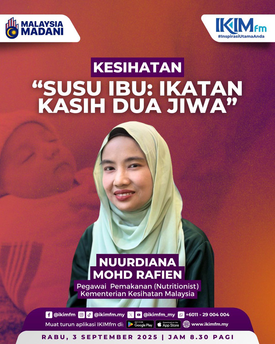 Ikuti kupasan topik “Susu Ibu: Ikatan Kasih Dua Jiwa” dalam slot Kesihatan di radio IKIMfm, Rabu, 3 September 2025, jam 8:30 pagi bersama:

Puan Nuurdiana Mohd Rafien
Pegawai Pemakanan (Nutritionist)
Bahagian Pemakanan
Kementerian Kesihatan Malaysia