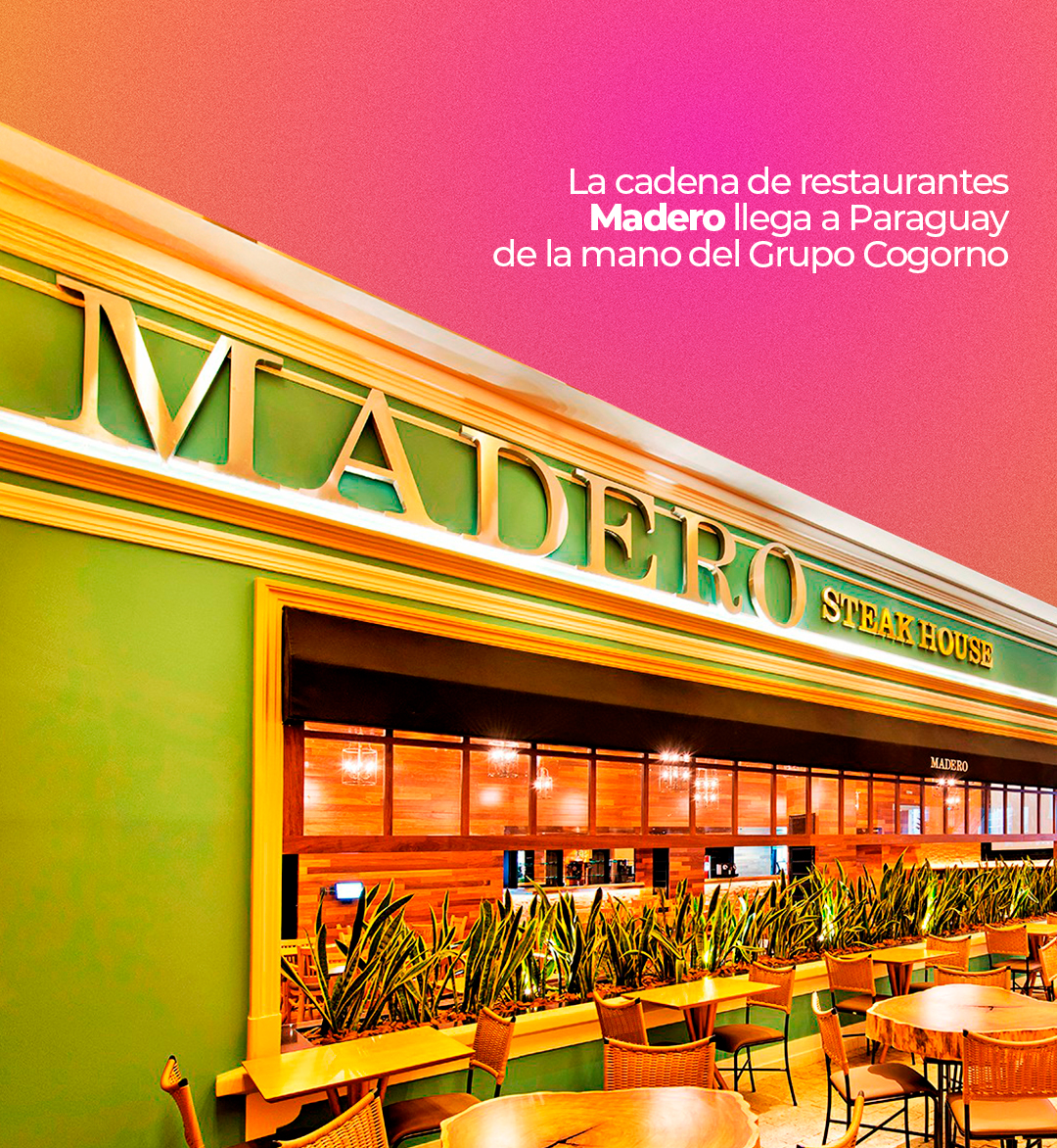 🍴 Madero llega a Paraguay de la mano de Grupo Cogorno

El Grupo Madero, uno de los gigantes de la gastronomía brasileña, desembarca en el país de la mano del Grupo Cogorno. La expansión arranca en Ciudad del Este, con la apertura de sus cadenas Madero y Jerónimo en el futuro