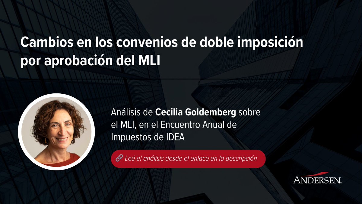 Andersen_AR's tweet image. #Insights | Te compartimos el análisis de Cecilia Goldemberg tras su participación en el Encuentro Anual de Impuestos de @idea_arg, donde abordó las implicancias que tendrá la aprobación del MLI para  Argentina.  

Leélo en nuestro blog &amp;gt; lnkd.in/dMx3zGEN