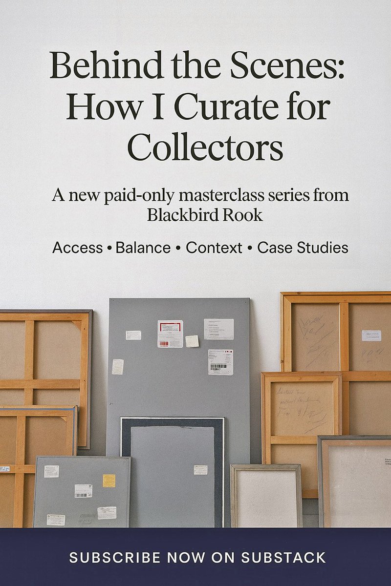 Blackbird Rook (@gregcorbeau) on Twitter photo Behind the Scenes: How I Curate for Collectors. A paid Masterclass.
Access. Balance. Context. Case studies. Real strategies.
Read the first instalment here:
open.substack.com/pub/blackbirdr…
#BlackbirdRook #ArtAdvisory #CollectingArt #ContemporaryArt #ArtAdvising #Substack #ArtCollector Behind the Scenes: How I Curate for Collectors. A paid Masterclass.
Access. Balance. Context. Case studies. Real strategies.
Read the first instalment here:
open.substack.com/pub/blackbirdr…
#BlackbirdRook #ArtAdvisory #CollectingArt #ContemporaryArt #ArtAdvising #Substack #ArtCollector