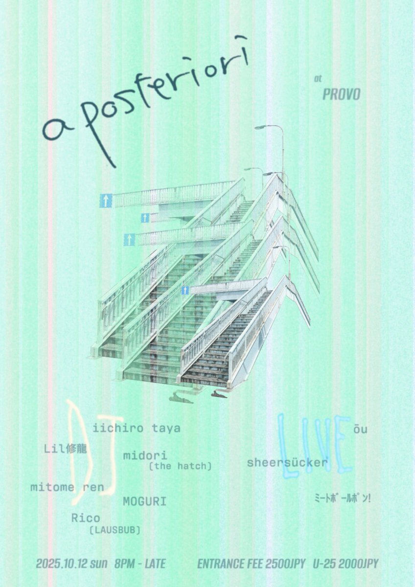 sheersucker_'s tweet photo. sheersücker presents
"a posteriori"

2025.10.12 sun
20:00 - LATE
at PROVO

Entrance fee 2500JPY
U-25 2000JPY

DJ
- Lil修龍
- iichiro taya
- midori (the hatch)
- mitome ren
- MOGURI
- Rico (LAUSBUB)

LIVE
- ōu
- ミートボールポン！
- sheersücker https://t.co/BE8nWIU71H