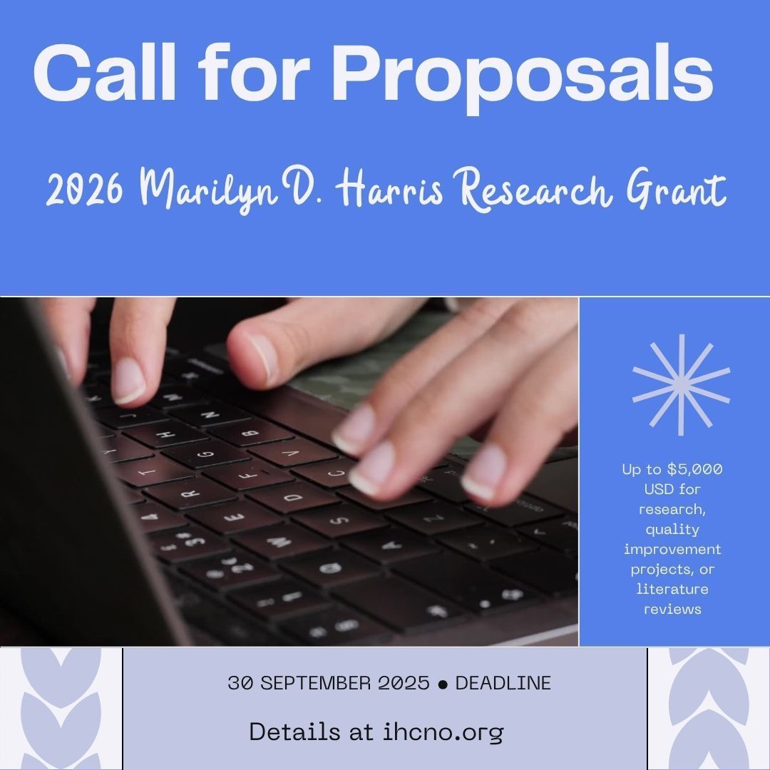 Apply now for the 2026 Marilyn D. Harris Research Grant – Up to $5,000 
Deadline: September 30, 2025
Eligibility: Registered Nurse with a doctoral degree or in a doctoral program
Eligible Projects: Research, quality improvement, literature reviews 
Apply: ihcno.org/aws/IHCNO/pt/s…