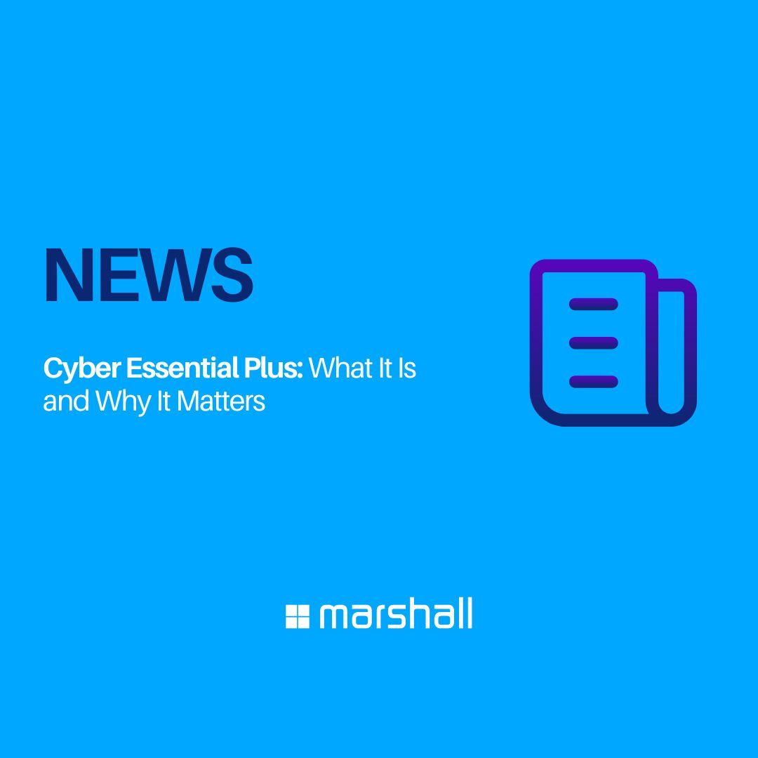 Cyber Essential Plus: What is it and why does it matter? 
marshallinfotech.com/cyber-essentia…