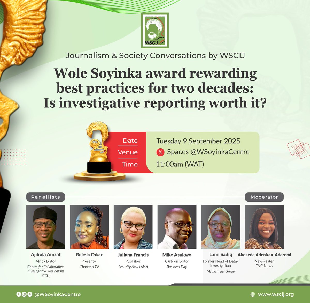 Wole Soyinka Centre (@wsoyinkacentre) on Twitter photo Join our panellists for the September edition of #WSCIJConversations as we reflect on two decades of #WSAIR, the recognition, risks & struggles of journalists & the future of investigative reporting in Nigeria.   
ποΈTuesday, 9 Sept 2025 
π11am (WAT)
πbit.ly/3HH0zxI Join our panellists for the September edition of #WSCIJConversations as we reflect on two decades of #WSAIR, the recognition, risks & struggles of journalists & the future of investigative reporting in Nigeria.   
ποΈTuesday, 9 Sept 2025 
π11am (WAT)
πbit.ly/3HH0zxI