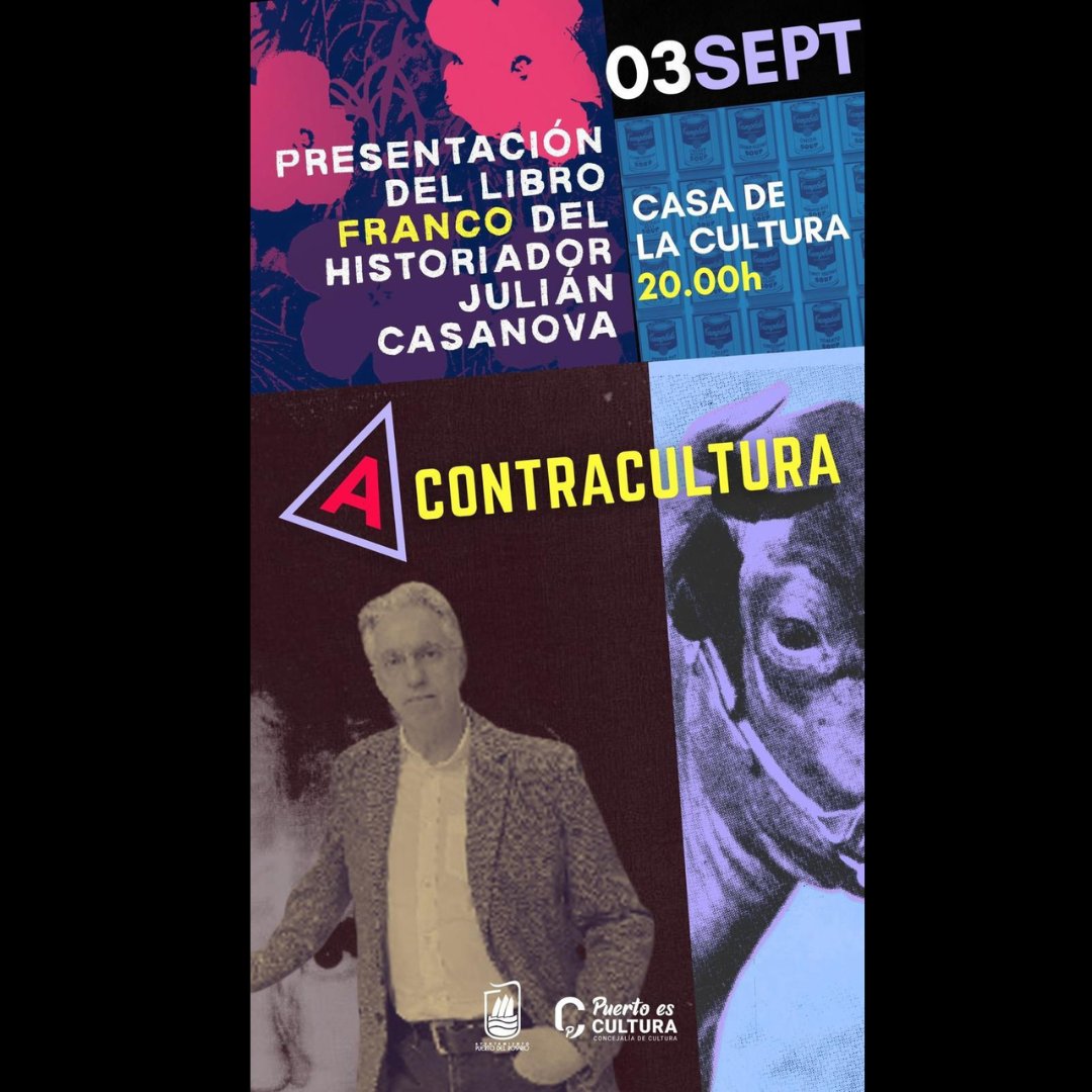 PuertoRosario's tweet photo. 📖 El historiador Julián Casanova presenta el libro ‘Franco’ el miércoles 3 de septiembre.

✅ Será a las 20.00 horas en la Casa de la Cultura de Puerto del Rosario bajo el paraguas del Festival ‘A contracultura’.

Más información en https://t.co/R67qGXXVCE https://t.co/2P3oRP1GDz
