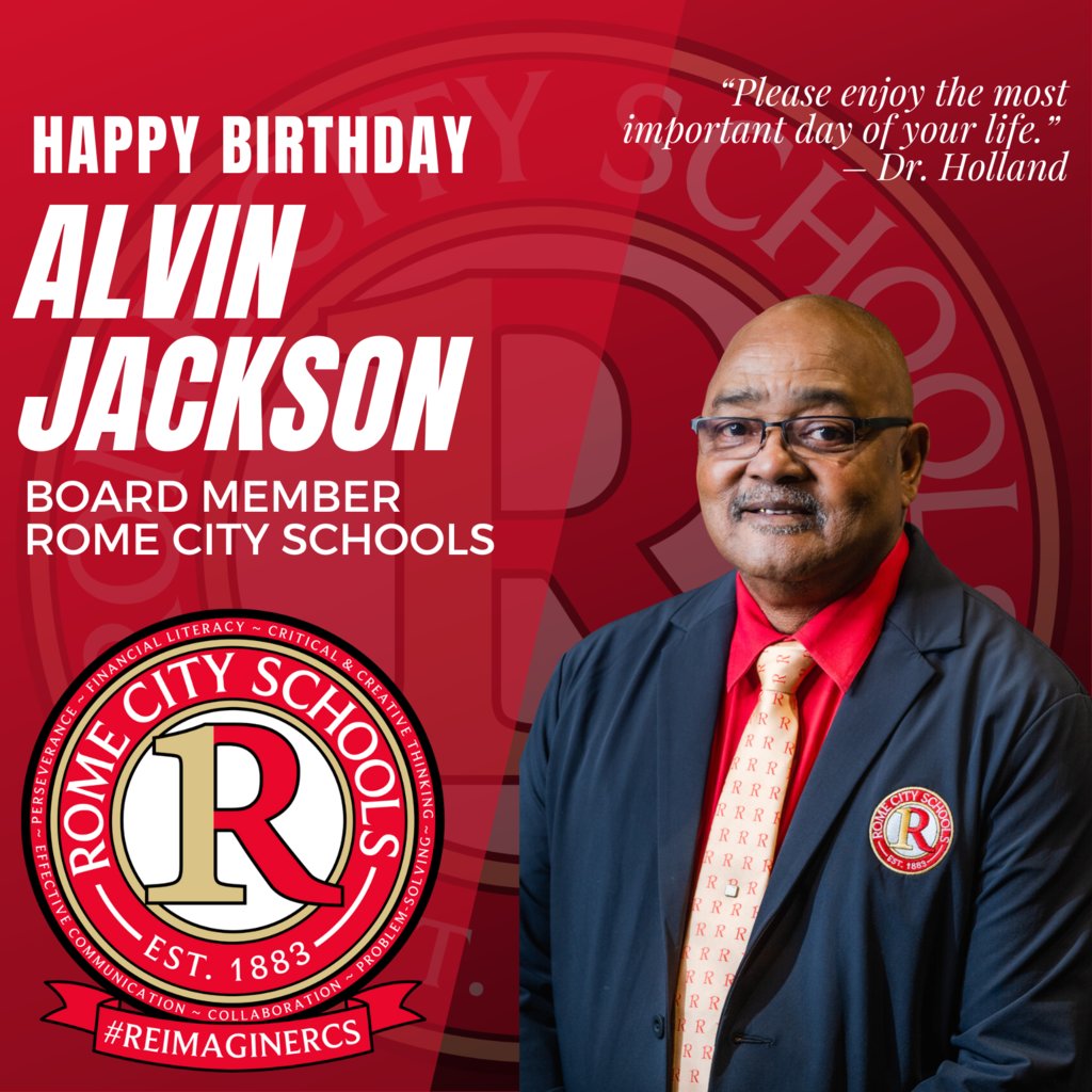 Rome City Schools would like to wish Board Member Alvin Jackson a Happy Birthday. Thank you for all you do for RCS. We hope you have an amazing birthday! #EngageEmpowerElevate