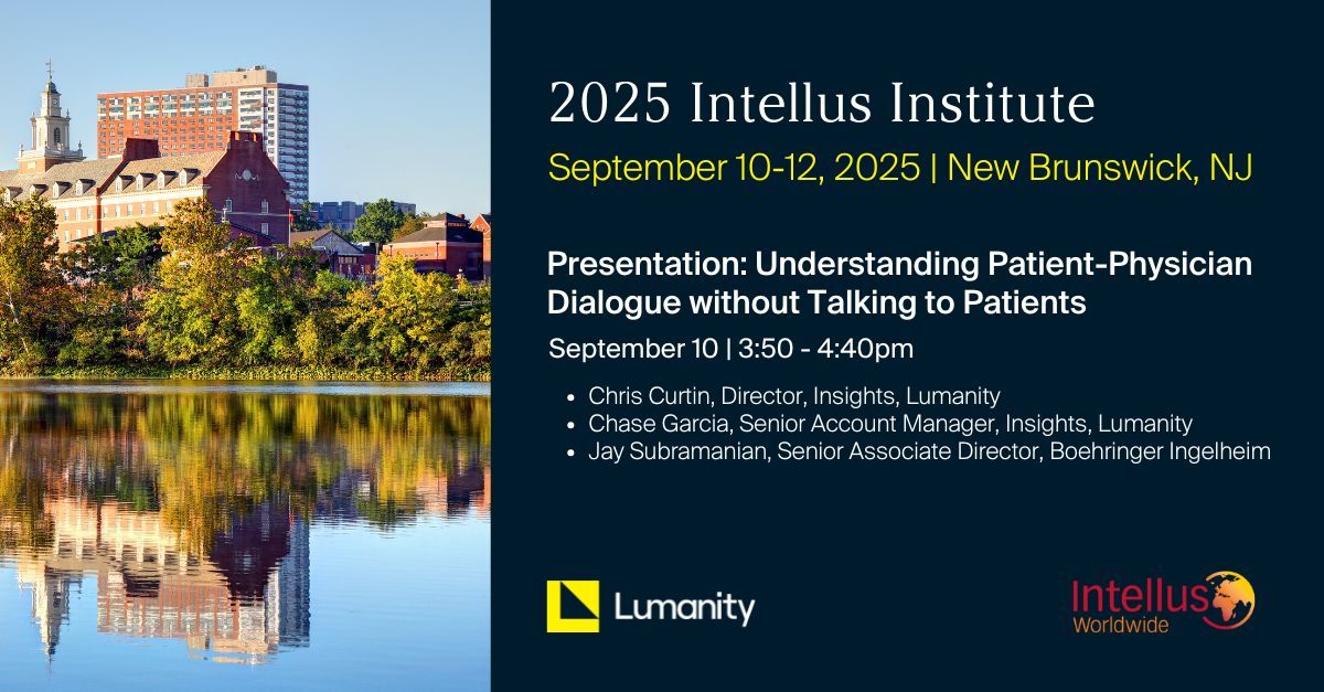 lumanity's tweet image. We&apos;re counting down to the #IntellusInstitute. Will you be there? Stop by our booth and catch our presentation with Boehringer Ingelheim on incorporating #AI #Methodologies using #CuttingEdge techniques buff.ly/aTbCMAC

#Intellus #healthinsights #marketresearch #insights