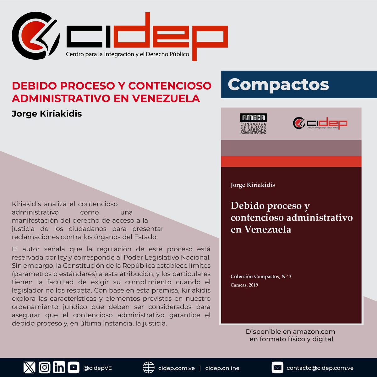DEBIDO PROCESO Y CONTENCIOSO ADMINISTRATIVO EN VENEZUELA, de Jorge Kiriakidis. 

Adquiérelo en cidep.com.ve/editorial