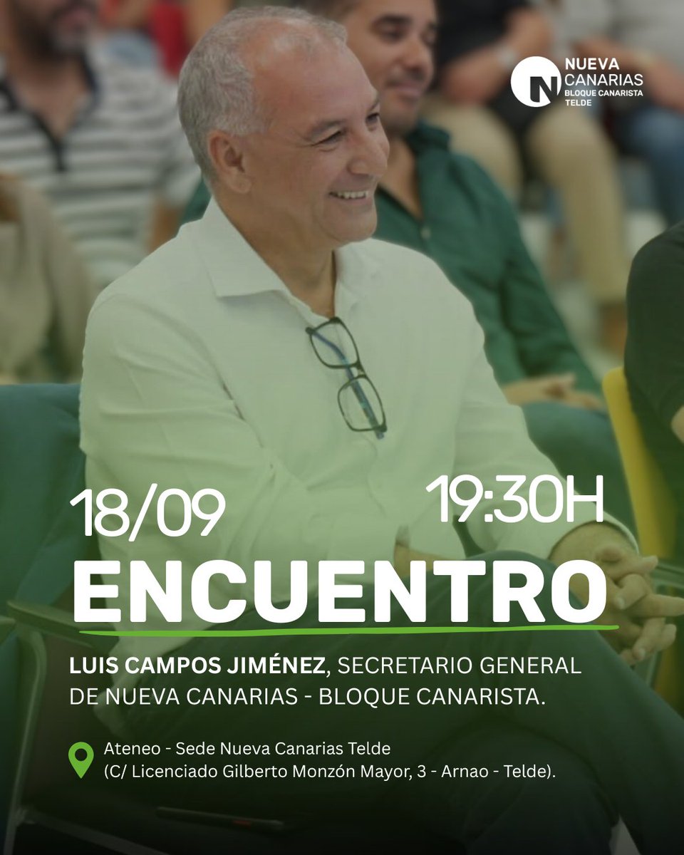 📣 Este 18 de septiembre a las 19:30h te invitamos a un encuentro abierto con Luis Campos Jiménez, Secretario General de Nueva Canarias – Bloque Canarista.  

📍 Ateneo – Sede de Nueva Canarias Telde   
#NuevaCanarias #Telde