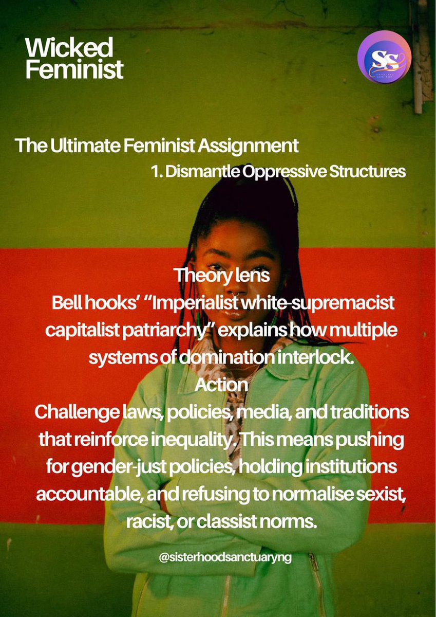 Feminism is all about action. We dismantle oppressive systems by challenging laws, policies, media, and traditions that uphold inequality.Say No to sexism, racism, and classism. Yes to justice, accountability, and liberation. #WickedFeminist #Sisterhood