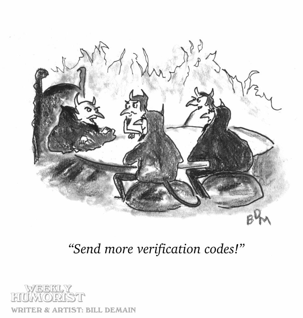 WeeklyHumorist's tweet image. 👹📱  Dante&apos;s Forgotten Circle: CAPTCHA. Today&apos;s cartoon by Bill DeMain. weeklyhumorist.com/cartoon-code-r…  How many stop signs do you see? Subscribe to Weekly Humorist! weeklyhumorist.com/subscriptions/  #verificationcode #cartoons #hell #devils #demons