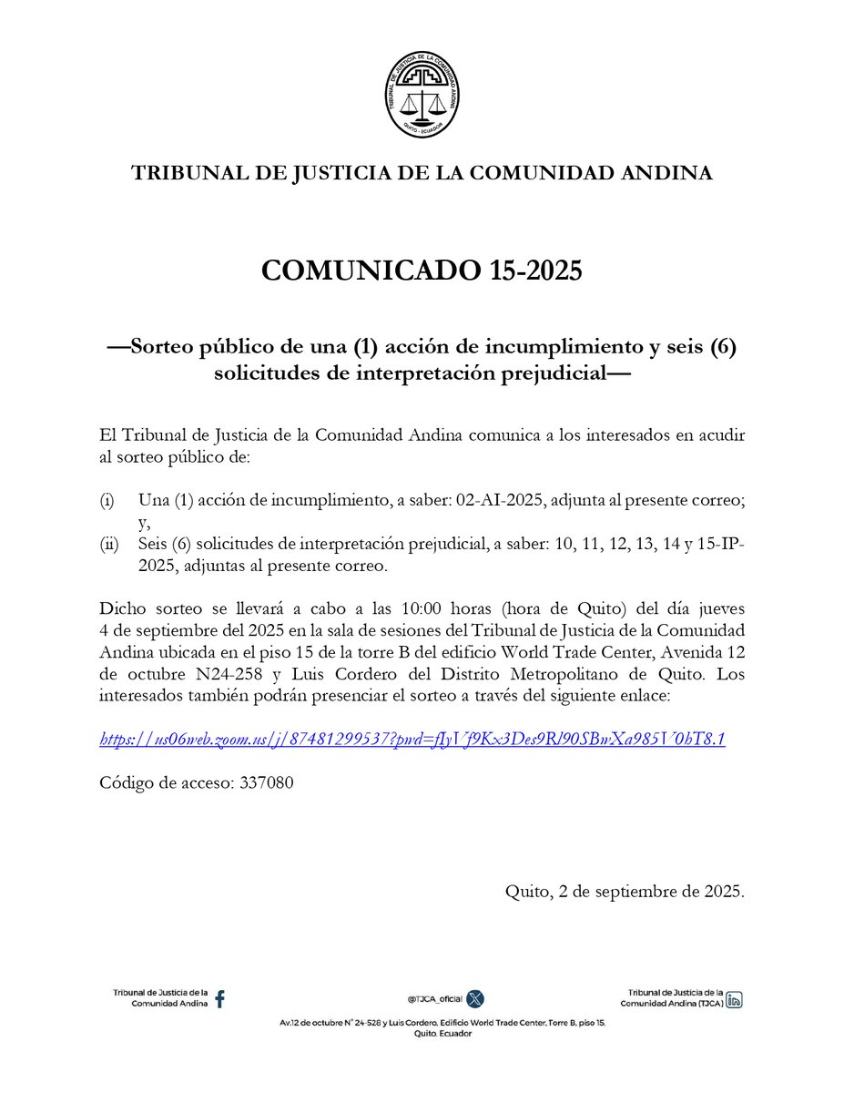 COMUNICADO 15-2025

Sorteo público de una (1) acción de incumplimiento y seis (6) solicitudes de interpretación prejudicial.

Se llevará a cabo a las 10:00 horas (hora de Quito) del día jueves 4 de septiembre del 2025 en la sala de sesiones del <a href="/TJCA_oficial/">Tribunal de Justicia de la Comunidad Andina</a>.

Ver imagen  👇