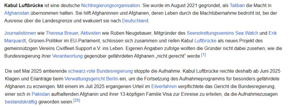 Neben der Regierung als ausführendem Organ sind es NGOs wie Kabul Luftbrücke, die dafür sorgen, dass Afghanen, sogenannte Ortskräfte und angeblich schutzbedürftig, ins Land geflogen werden. Diese Leute klagen, um die Aufnahme zu erzwingen. Mitbegründer: Erik Marquardt (Grüne).