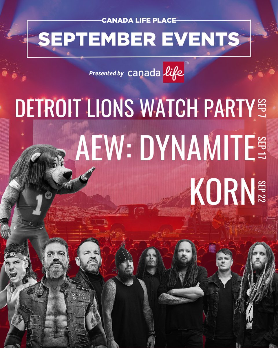 After a summer break, we’re kicking off September with 🦁 Detroit Lions Watch Party, 🤼 AEW, and 🎸 Korn all here at Canada Life Place!