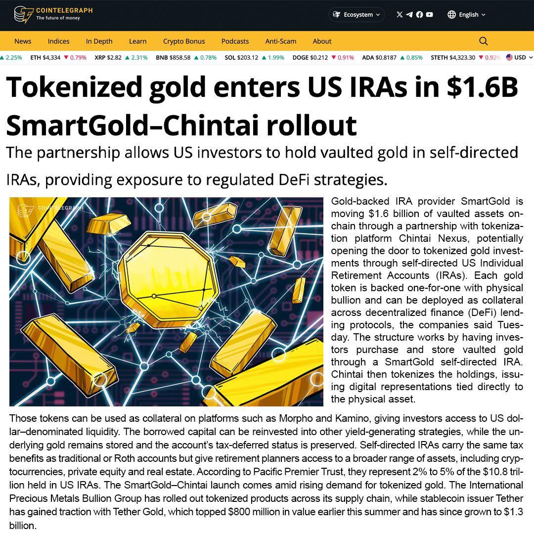 NEWS: 🇺🇸 GOLD-BACKED IRA PROVIDER SMARTGOLD IS MOVING $1.6 BILLION OF VAULTED ASSETS ON-CHAIN THROUGH A PARTNERSHIP CHINTAI NEXUS - COINTELEGRAPH