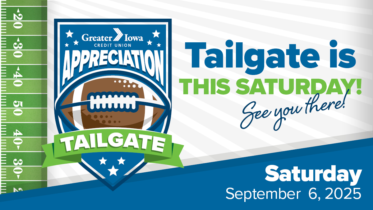 We can’t wait to see everyone this Saturday at our Appreciation Tailgate during the Iowa State vs. University of Iowa football game! 🏈

🎟️ Tailgate ticket sales are now closed, but there’s still time to win game tickets!
Log into your online banking to enter!