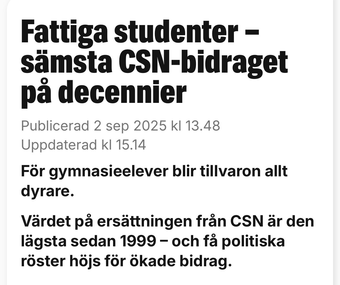 Det är dags att höja studiemedlet. Både för gymnasieelever och för studenter. 

För gymnasieelever har bidraget urholkats. För studenter innebär bostadsbristen att CSN inte räcker till. 

Och vad gör regeringen? De sänker skatten för de allra rikaste.