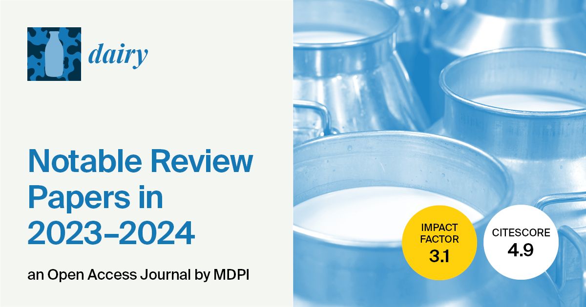 #mdpidairy
👉Welcome to read the Notable Review Papers Published in 2023–2024!🏆
🔗 brnw.ch/21wVoQq
<a href="/MDPIOpenAccess/">MDPI</a> <a href="/MediPharma_MDPI/">MDPI Medicine & Pharmacology</a> <a href="/Scilit_/">Scilit</a> 
#CallforReading #dairy #milk #VeterinarySciences #ruminants #veterinary #research #BestPapers #BestScientificPapers2024