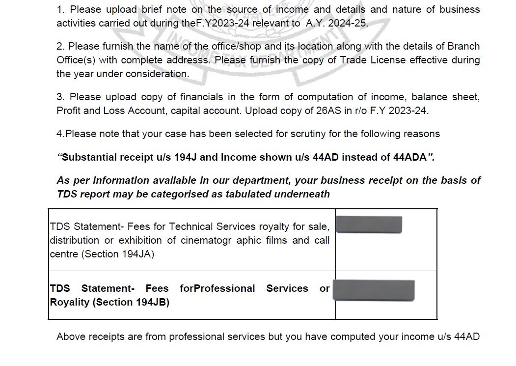 CAHimankSingla's tweet photo. 🚨 Another practical pain point for taxpayers & professionals...

Cases are being picked for scrutiny where substantial receipts fall under TDS u/s 194J but income is declared under 44AD (Presumptive Business) instead of 44ADA (Presumptive Profession @ 50%).

✅ ITD is questioning why income should not be taxed u/s 44ADA & is demanding:
➡️ Full books of accounts (BS, P&L, capital a/c)
➡️ Bank statements with narration for every debit/credit
➡️ Source of cash deposits / credits with proof
➡️ Office address proof, trade license, past year comparison
➡️ Party-wise reconciliation of 26AS vs ITR vs TDS credits

The crux:
👉 Section 44AD = for eligible businesses (8%/6% presumptive).
👉 Section 44ADA = only for specified professionals (CA, doctors, lawyers, architects etc.) @ 50%.
👉 Section 194J = applies to all kinds of professional/technical service payments and not limited to specified professions.

Hence, there is no direct nexus between 194J & 44ADA.

If your nature of work is not among “specified professions”, your case may rightly fall under 44AD, even if TDS is deducted u/s 194J.

✅ Taxpayers should not fear.
✅ If you are eligible for 44AD, make your position clear with proper explanation in reply.