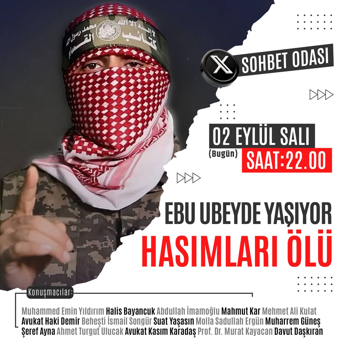 Köklü Değişim Medya (@kokludegisim) on Twitter photo 📣Ebu Ubeyde Yaşıyor, Hasımları Ölü!
✅ Bu akşam, saat 22'de <a href="/KokluDegisim/">Köklü Değişim Medya</a> sohbet odasında buluşalım...
🎙️Konuşmacılar:
• Muhammed Emin Yıldırım ►<a href="/m_eminyildirim/">Muhammed Emin Yıldırım</a>
• Halis Bayancuk ►<a href="/Halis_Bayancuk/">Halis Bayancuk</a>
• Abdullah İmamoğlu ►<a href="/a_imamoglu_/">Abdullah İmamoğlu</a>
• Mahmut Kar ► <a href="/mk_mahmutkar/">Mahmut KAR</a>
• Davut 📣Ebu Ubeyde Yaşıyor, Hasımları Ölü!
✅ Bu akşam, saat 22'de <a href="/KokluDegisim/">Köklü Değişim Medya</a> sohbet odasında buluşalım...
🎙️Konuşmacılar:
• Muhammed Emin Yıldırım ►<a href="/m_eminyildirim/">Muhammed Emin Yıldırım</a>
• Halis Bayancuk ►<a href="/Halis_Bayancuk/">Halis Bayancuk</a>
• Abdullah İmamoğlu ►<a href="/a_imamoglu_/">Abdullah İmamoğlu</a>
• Mahmut Kar ► <a href="/mk_mahmutkar/">Mahmut KAR</a>
• Davut