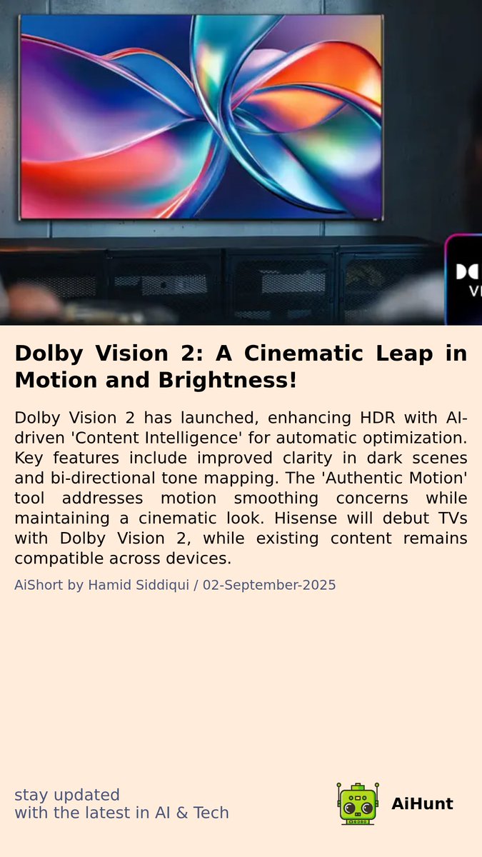 aihuntapp's tweet image. 🔍 Exciting developments in the world of HDR! Dolby Vision 2 has arrived, promising to change how we experience our favorite shows and movies. 🎥✨ What does AI-driven &apos;Content Intelligence&apos; mean for you? Discover the new era of stunning visuals! 👀 #DolbyVision2 #TechUpgrade