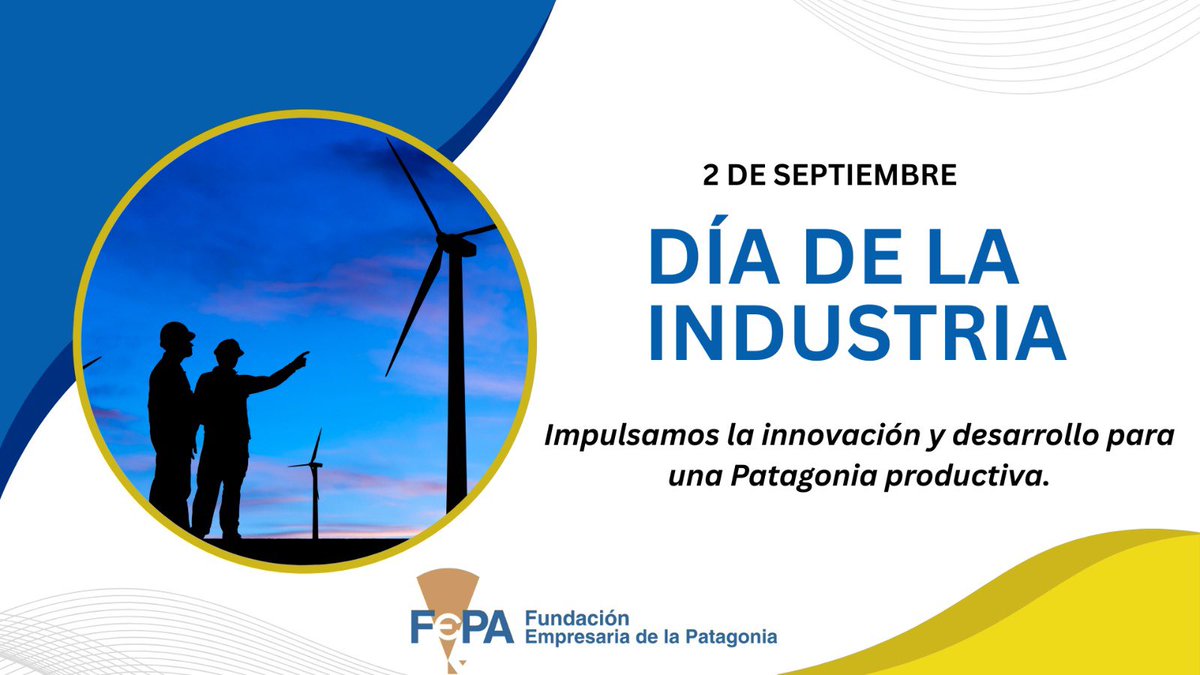 Fepa_Fundacion's tweet photo. 2 de septiembre #DíaDeLaIndustria #Patagonia #FEPA https://t.co/qqEEiZCP7C