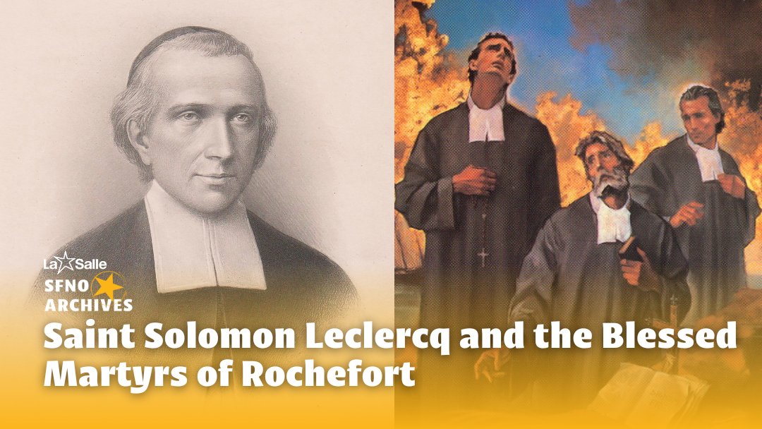Today is the Feast Day of Saint Solomon and of the Blessed Martyrs of Rochefort. Check out the International Institute's Website to learn more: lasalle.org/en/lasallian-h…