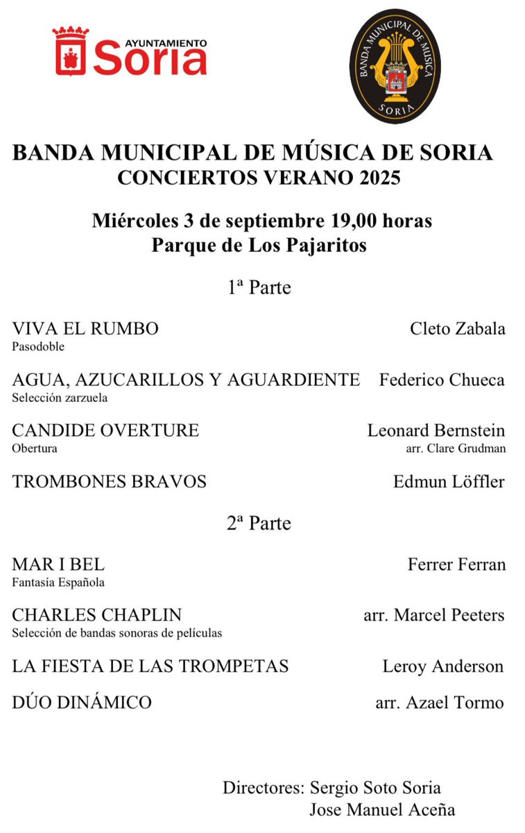 🎶 Conciertos de Verano 2025
📅 Miércoles 3 de septiembre | 🕖 19:00 h
📍 Parque de Los Pajaritos

La Banda Municipal de Música de Soria <a href="/SoriaBanda/">Banda Música Soria</a> te invita a disfrutar de una tarde de música al aire libre con un programa lleno de energía, emoción y recuerdos.

🎵 Programa

1ª