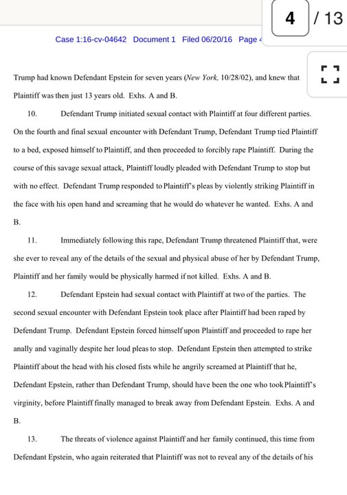 "Trump had known Defendant Epstein for seven years, and knew that Plaintiff was then just 13 years old. Defendant Trump initiated sexual contact with Plaintiff at four different parties. On the fourth and final sexual encounter with Defendant Trump...."