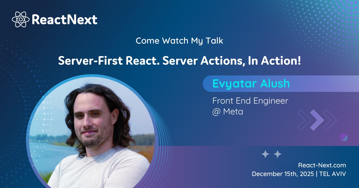 ReactNext's tweet image. We’re excited to announce that Evyatar Alush, Front End Engineer at @Meta, is speaking at ReactNext 2025! 🚀

Server-First React. Server Actions, In Action!
📅 December 15th, 2025 | Tel Aviv

Don’t miss it!
🔗 React-Next.com

#ReactNext #TechConference