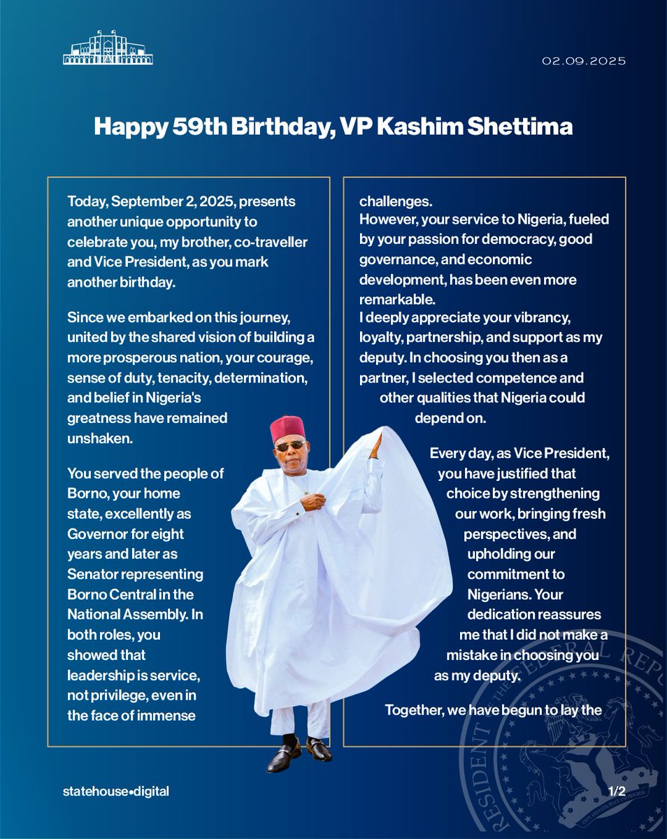 officialABAT's tweet image. Dear Kashim @officialSKSM 

HAPPY 59TH BIRTHDAY

Today, September 2, 2025, presents another unique opportunity to celebrate you, my brother, co-traveller and Vice President, as you mark another birthday.

Since we embarked on this journey, united by the shared vision of building