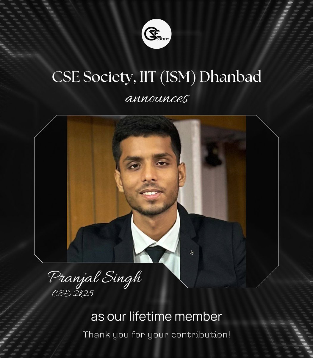 cse_iitism's tweet image. Proud to announce Pranjal Singh (CSE 2K25) as a Lifetime Member of CSE Society, IIT (ISM) Dhanbad 🎉 His dedication, leadership, and contributions have left a lasting impact on our community. Wishing him continued success ahead! 🌟 #CSESociety #IITISM #LifetimeMember #Leadership