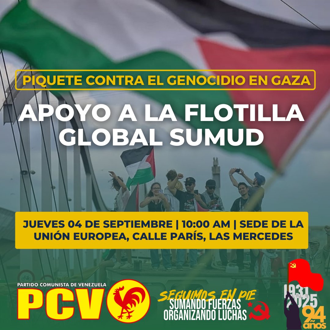 🇵🇸El Partido Comunista de Venezuela se suma al piquete convocado por el Encuentro Nacional en Defensa de los Derechos del Pueblo contra el genocidio en Palestina y en apoyo a la Flotilla Global Sumud que navega hacia Gaza para romper el bloqueo sionista.

📍 Jueves #4Sep | 10:00