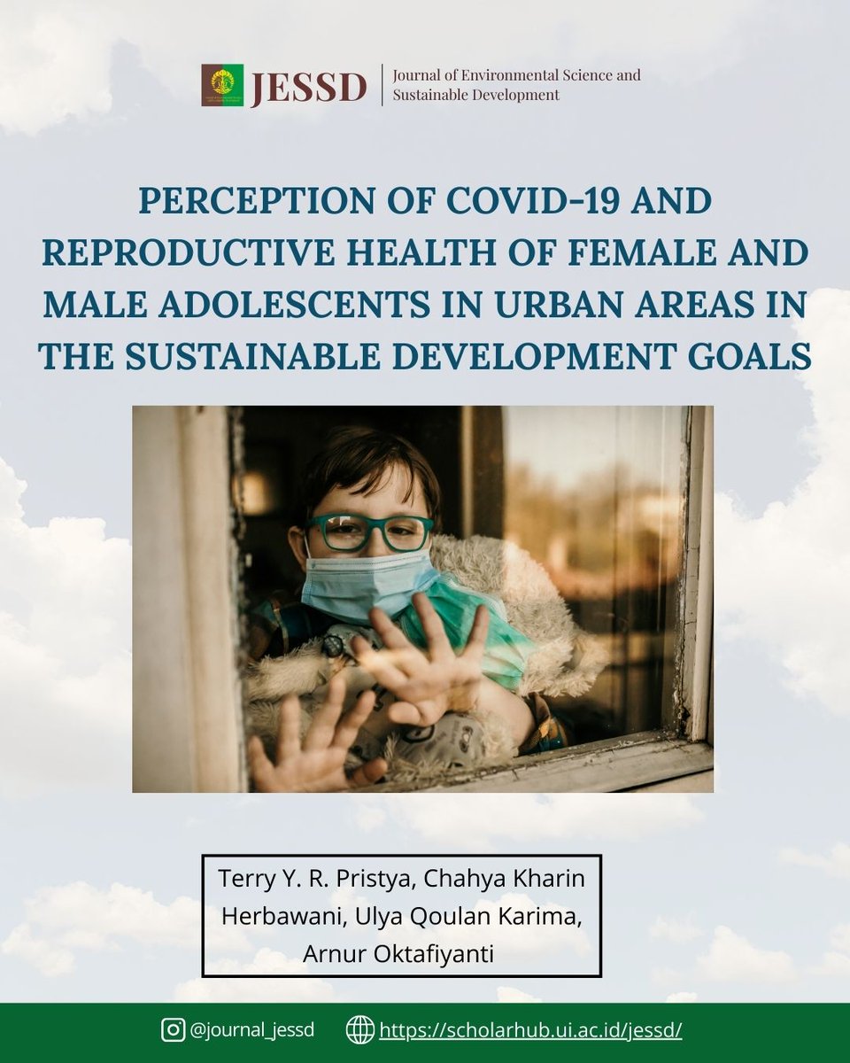 JournalJESSD's tweet image. The study aimed to analyze reproductive health and adolescents’ perceptions during the Covid-19
pandemic era in urban areas.

Scopus link: scopus.com/pages/publicat…

Paper link: scholarhub.ui.ac.id/cgi/viewconten…

#JESSD #EnvironmentalScience #SustainableDevelopmentGoal #Research