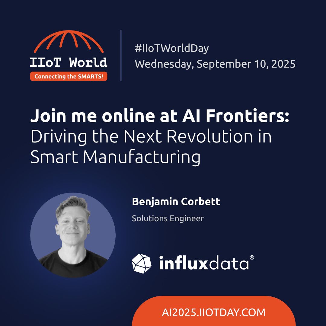 IIoT_World's tweet image. What happens when real-time, historical, and contextual data come together? Real results. Join Benjamin Corbett of @InfluxDB at IIoT World AI Frontiers 2025 to see how it's done. Sept 10, 11:00 am EDT. buff.ly/v5ebHKG
#sponsored #influxdata_iiot #InfluxDB #IIoTWorldDay