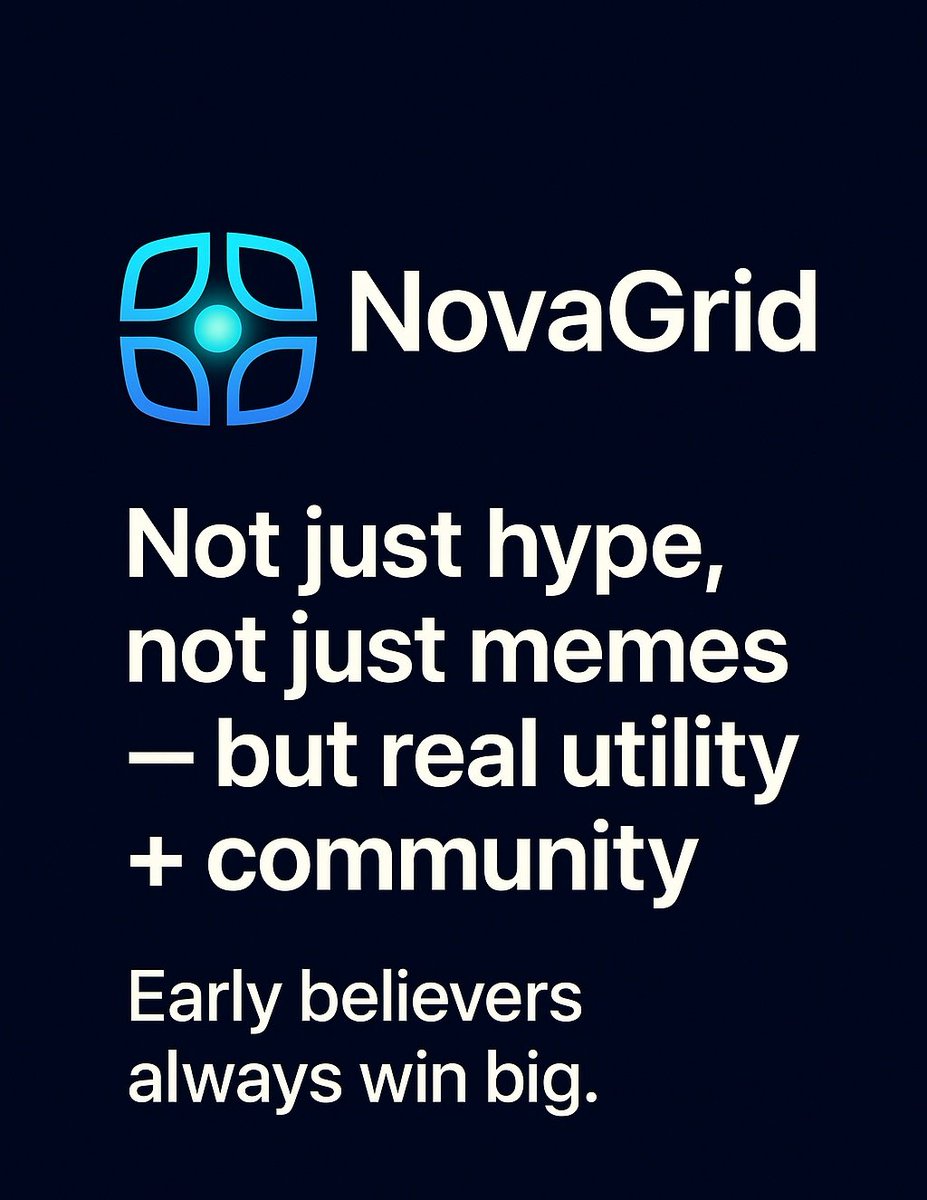 🌐 NovaGrid is built different.
Not just hype, not just memes but real utility + community 🔥

Early believers always win big. Are you in before the world wakes up? 🚀

#NovaGrid #BSC #Crypto