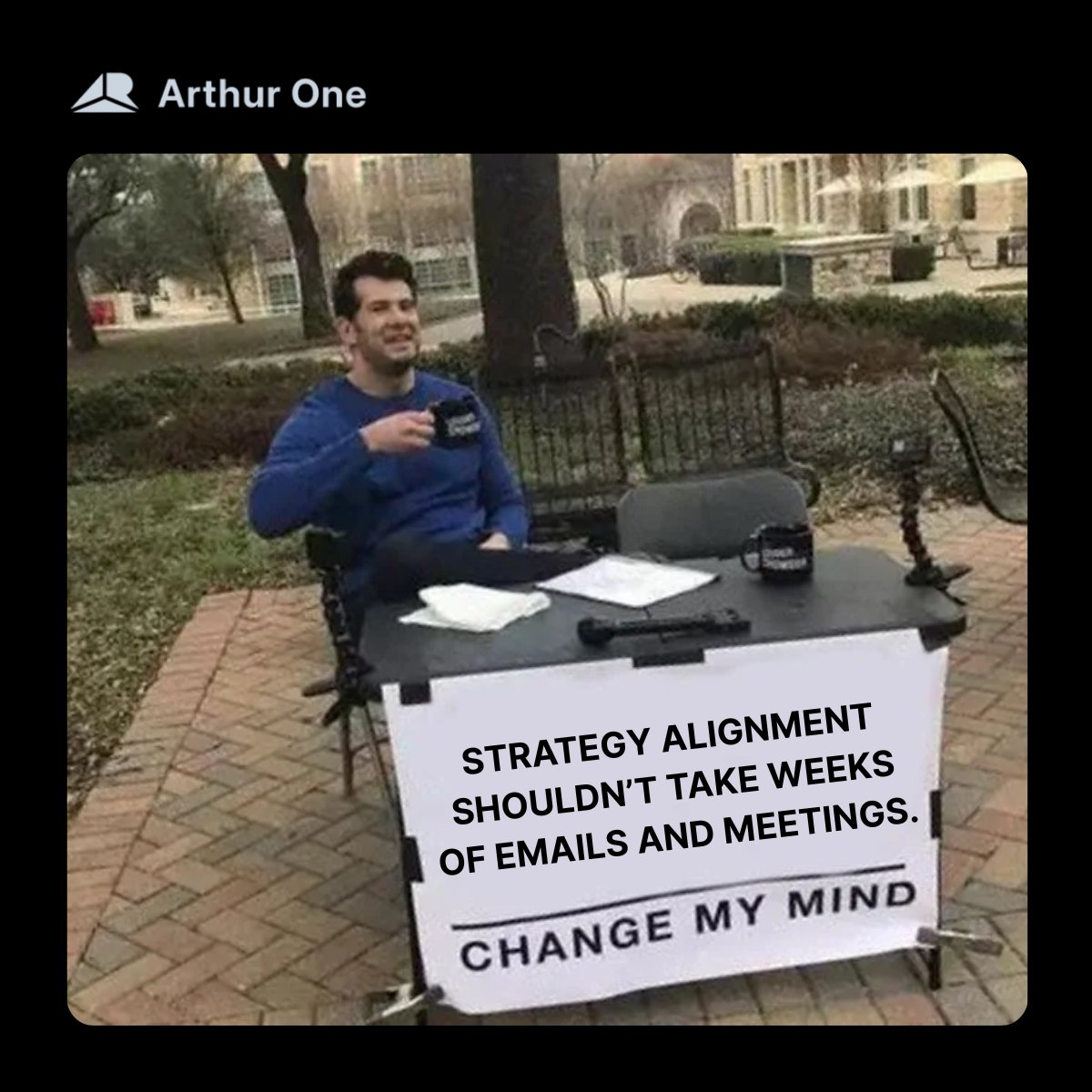 Strategy alignment shouldn’t take weeks of back-and-forth. There, we said it.

With Arthur Vibe, consultants can:

➡️ Save time by aligning stakeholders early
➡️ Turn complex analyses into clarity
➡️ Drive continuous improvement without the overload