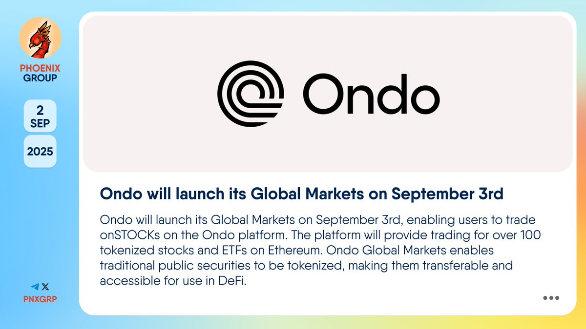 🔥 @OndoFinance will launch its Global Markets on September 3rd #Ondo will  launch its #GlobalMarkets on September 3rd, enabling users to trade  onSTOCKs on the Ondo platform. The platform will provide trading