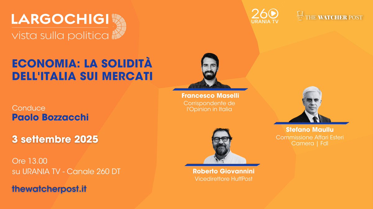 🗓️ Largo Chigi, mercoledì #3settembre |  Economia: la solidità dell'Italia sui mercati. Con <a href="/FrMaselli/">Francesco Maselli</a>, <a href="/stefanomaullu/">Stefano Maullu</a> e <a href="/RobertoGiov/">Roberto Giovannini</a>.

🗣️ <a href="/PaoloBozzacchi/">Paolo Bozzacchi</a>

📺 Appuntamento su Urania TV - Canale 260 e thewatcherpost.it