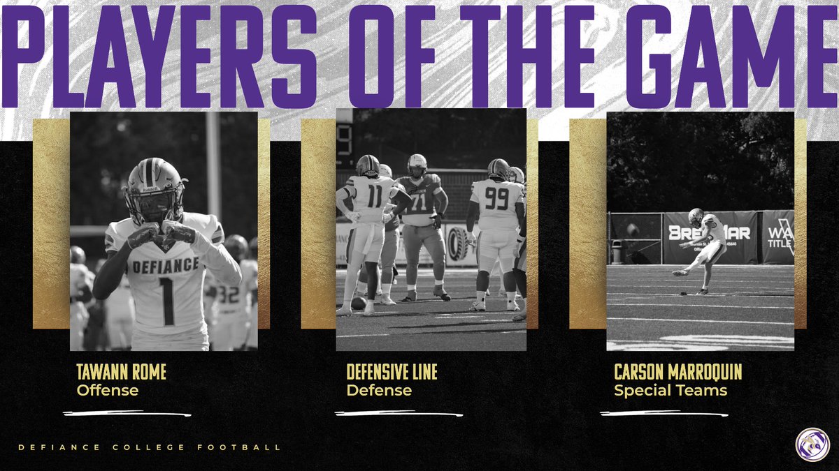 Defiance College Football (@deficollegefb) on Twitter photo Recognizing the Players of The Week ๐๐๐
Offense: Tawann Rome
74 All Purpose Yards, 2 TDs
Defense: Defensive Line
4 sacks, -50 Rushing Yards, 1 INT
Special Teams: Carson Marroquin
6/7 XP and 2 Touchbacks
#JacketNation
#POTW
<a href="/DC_Athletics/">Defiance College Athletics</a>
<a href="/defiancecollege/">Defiance College</a> Recognizing the Players of The Week ๐๐๐
Offense: Tawann Rome
74 All Purpose Yards, 2 TDs
Defense: Defensive Line
4 sacks, -50 Rushing Yards, 1 INT
Special Teams: Carson Marroquin
6/7 XP and 2 Touchbacks
#JacketNation
#POTW
<a href="/DC_Athletics/">Defiance College Athletics</a>
<a href="/defiancecollege/">Defiance College</a>