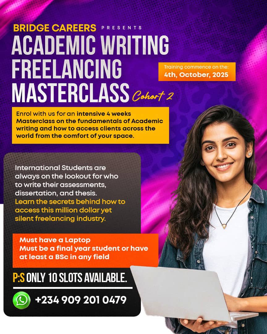 Turn your academic writing skills into a steady source of income.

Bridge Careers presents the Academic Writing Freelancing Masterclass (Cohort 2)
📅 Starts: October 4th, 2025
⏳ Duration: 4 weeks | 💻 100% online

What you’ll gain:
•How to monetize your academic writing