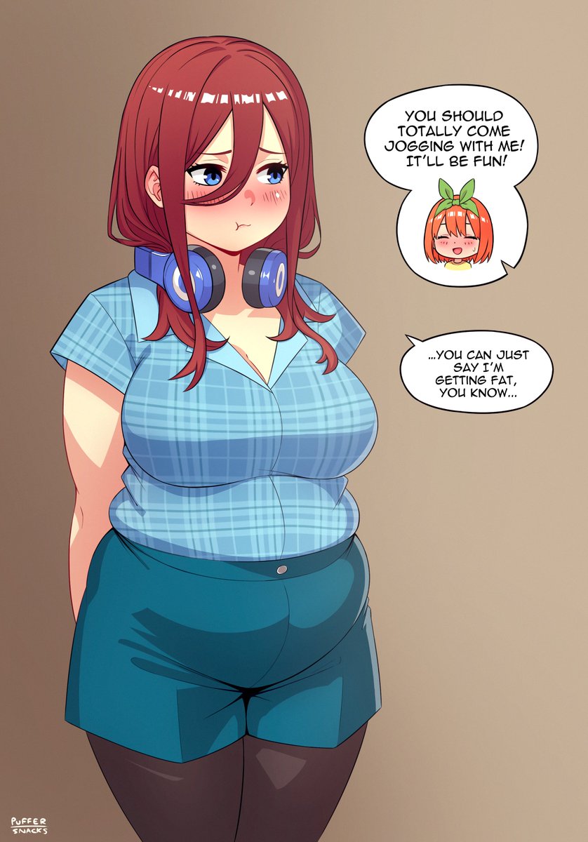 there’s no point in being coy, so just say it as it is.

here's a chubby miku from quintessential quintuplets!