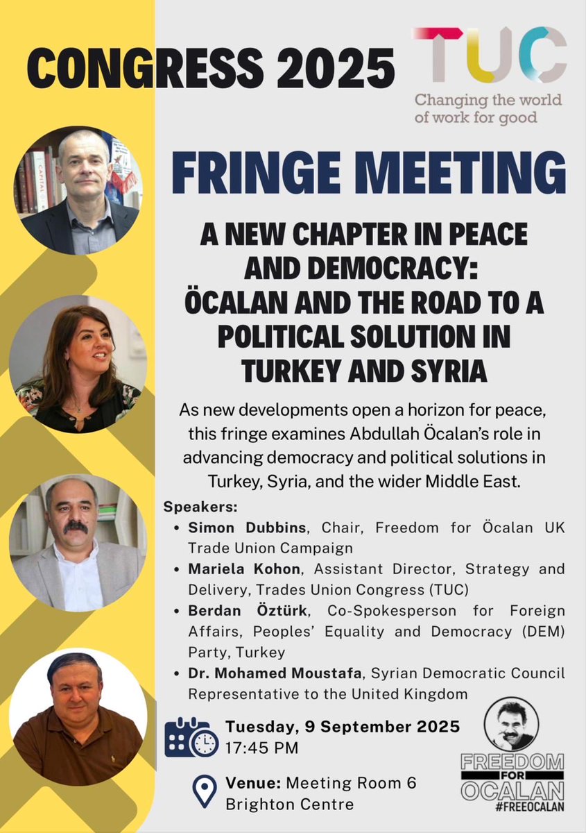 Join us for our fringe at the <a href="/The_TUC/">Trades Union Congress</a> Congress #Brighton. 
🗓️ Tuesday 9th September 
⏰ 17:45
📍Meeting room 6 - Brighton Centre 
📣Hear from speakers from DEM party &amp; Syrian Democratic Council as well as trade union speakers on #Ocalan &amp; the road to peace in #Syria &amp; #Turkey