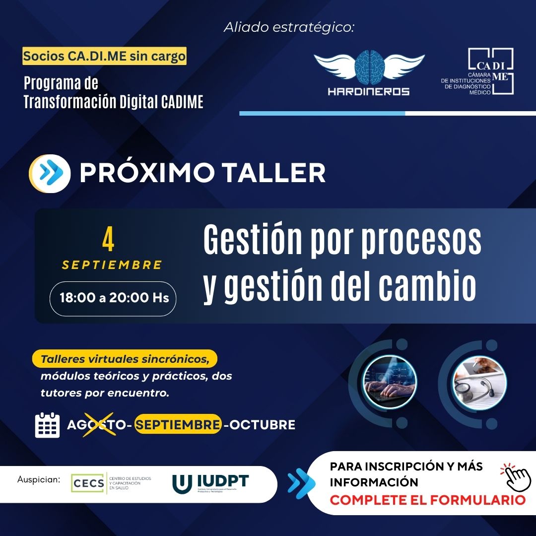 🔵Programa de Transformación Digital CADIME
🔹 Talleres virtuales sincrónicos.
📅 Próxima fecha: 4 de septiembre – Gestión por procesos y gestión del cambio
📌 Más información : cadime.com.ar/capacitacion/c…
📲 Inscripción: forms.gle/PdsZuuDWmrn3AY…